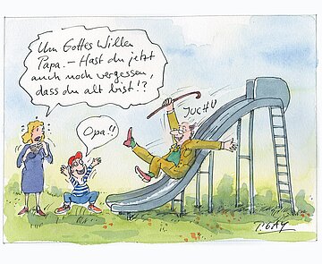 "Um Gottes Willen Papa - Hast du jetzt auch noch vergessen, dass du alt bist!?", kommentiert eine Tochter den Vater, der mit Vergnügen eine Rutsche hinunterrutscht