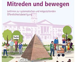 Titelseite der Leitlinien zur Öffentlichkeitsbeteiligung mit verschiedenen Sequenzen von Beteiligungsprozessen sowie dem Rathaus und der Pyramide am Marktplatz.