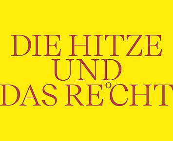 Die Hitze und das Recht (Und jetzt! Wochen der Nachhaltigkeit)