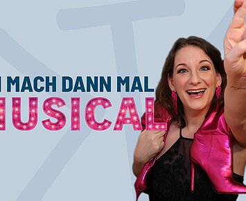 Ich mach dann mal Musical