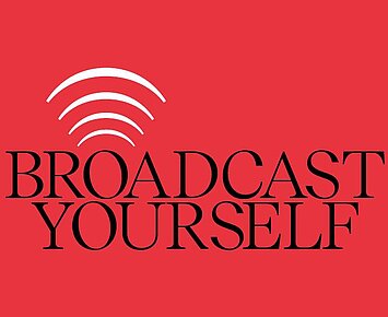 Broadcast Yourself