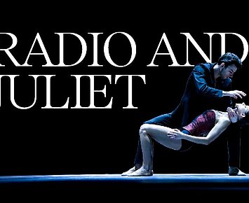 Radio and Juliet (Tanz-Fest-Woche)