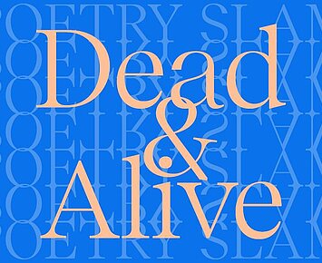 Poetry Slam – Dead & Alive