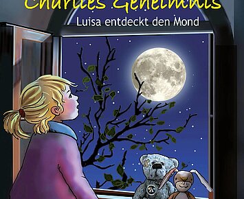 Charlies Geheimnis - Luisa entdeckt den Mond