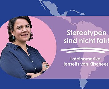 Vortrag: Stereotype sind nicht fair - Lateinamerika jenseits von Klischees