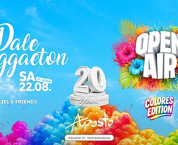Dale Reggaeton "Open Air" x Aposto "20 Jahre" Karlsruhe / Sa 22.08.26