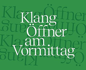 KlangÖffner am Vormittag