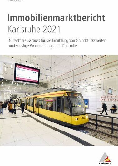 Das Bild zeigt das Titelbild des Immobilienmarktberichts 2021, der vom Gutachterausschuss der Stadt Karlsruhe herausgegeben wird.