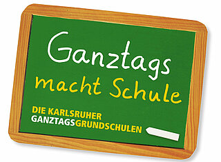 afel mit Text: Ganztag macht Schule - Die Karlsruher Ganztagsgrundschulen